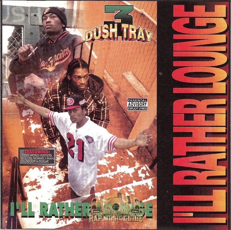 Dush Tray - I'll Rather Lounge: Re-Release. CD | Rap Music Guide